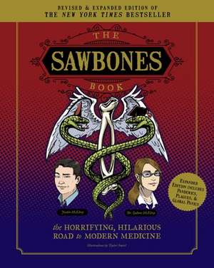 The Sawbones Book: The Hilarious, Horrifying Road to Modern Medicine: Paperback Revised and Updated for 2020 NY Times Best Seller Medicine and Science de Sydnee McElroy