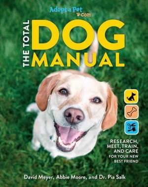 The Total Dog Manual: Adopt-A-Pet.com: 2020 Paperback Gifts for Dog Lovers Pet Owners Rescue Dogs Adopt-A-Pet Endorsed de The Editors of Adopt-A-Pet Com