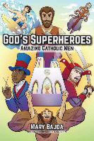 God's Superheroes de Mary Bajda