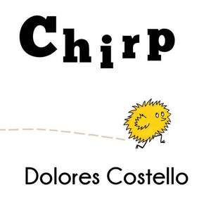 Chirp: The Surprising, Dynamic, Heroic Church of the Middle Ages de Dolores Costello