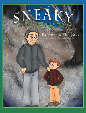 Sneaky - The Hairy Mountain Monster de Norma Fleagane