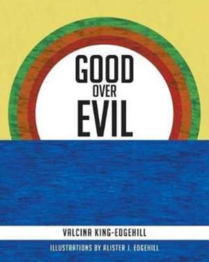 Good Over Evil de Valcina King-Edgehill