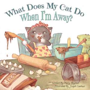 What Does My Cat Do When I'm Away? de Marcy Boynton