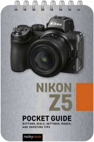 Nikon Z5: Pocket Guide de Rocky Nook