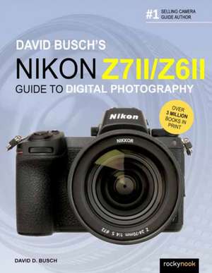 David Busch's Nikon Z7 II/Z6 II de David Busch