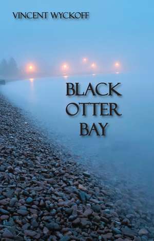 Black Otter Bay de Vincent Wyckoff