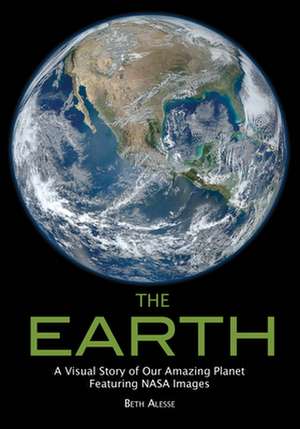 The Earth: NASA Images from Space