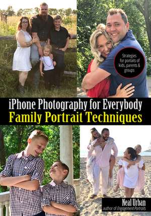 iPhone Family Portrait Photography