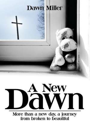 A New Dawn de Dawn Miller