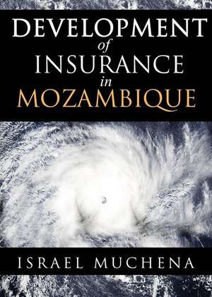 Development of Insurance in Mozambique de Israel Muchena