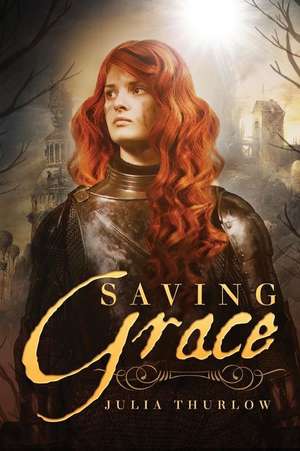 Saving Grace de Julia Thurlow