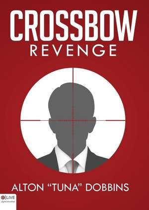 Crossbow Revenge de Heather Morris