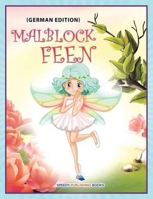 Malblock Feen (German Edition) de Speedy Publishing Llc