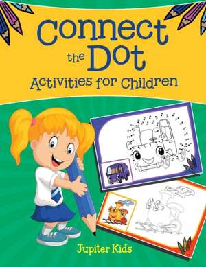 Connect the Dot Activities for Children de Jupiter Kids