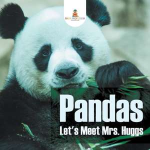 Pandas - Let's Meet Mrs. Huggs de Baby