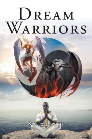 Dream Warriors de Kyle Ellsworth