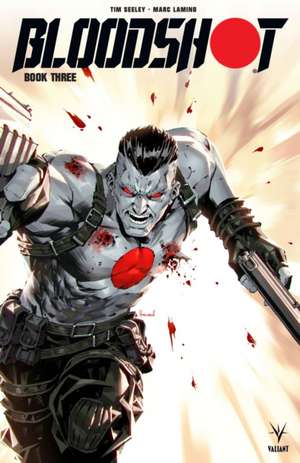 Bloodshot (2019) Book 3 de Tim Seeley