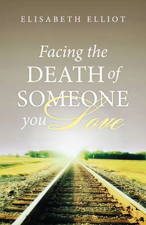 Facing the Death of Someone You Love (Pack of 25) de Good News Publishers