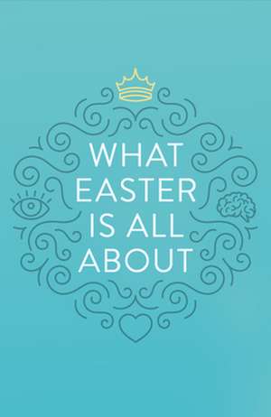 What Easter Is All about (Pack of 25)