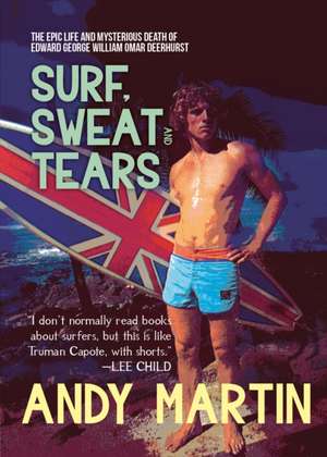 Surf, Sweat and Tears de Andy Martin