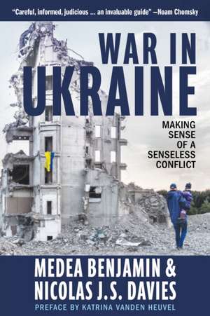 War in Ukraine de Medea Benjamin