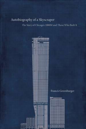 Autobiography of a Skyscraper de Francis Greenburger