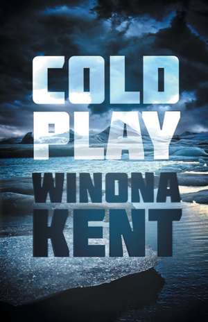 Cold Play de Winona Kent