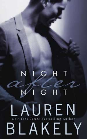 Night After Night (Seductive Nights: Julia & Clay Book 1) de Lauren Blakely