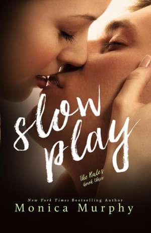 Slow Play de Monica Murphy