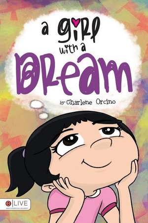 A Girl with a Dream de Charlene Orcino