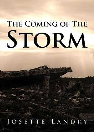 The Coming of the Storm de Josette Landry