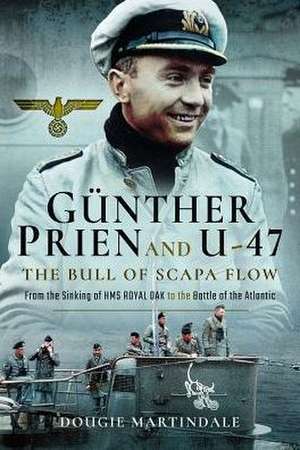 Gunther Prien and U-47 de Dougie Martindale