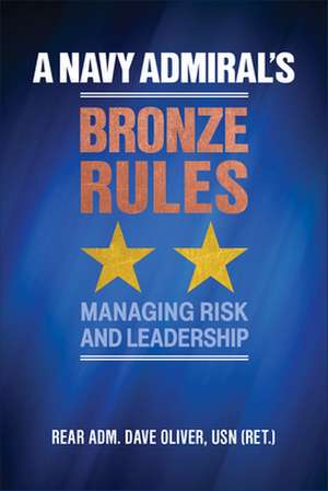 A Navy Admiral's Bronze Rules de David R Oliver