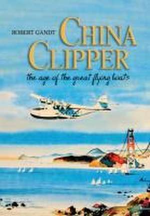 China Clipper de Robert Gandt