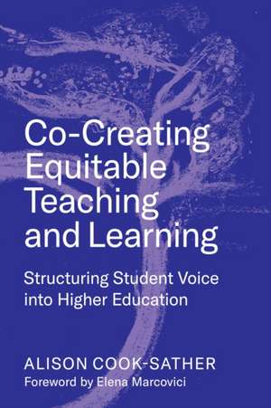 Co-Creating Equitable Teaching and Learning de Alison Cook-Sather