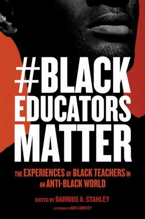 #Blackeducatorsmatter de Darrius A Stanley