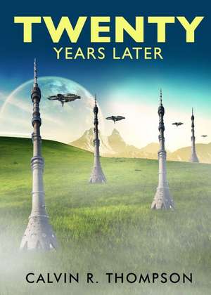 Twenty Years Later de Calvin R. Thompson