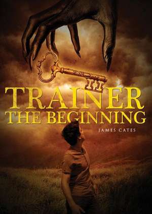 Trainer the Beginning de James Cates