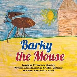 Barky the Mouse de Ashley Watkins