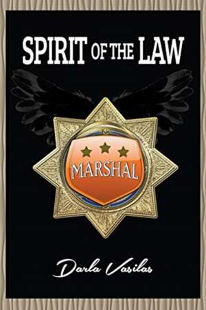 Spirit of the Law de Darla Vasilas