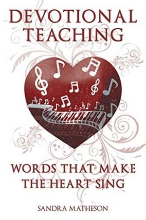 Words That Make the Heart Sing de Sandra Matheson