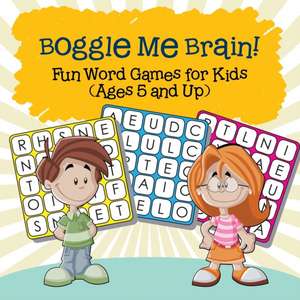 Boggle Me Brain! Fun Word Games for Kids (Ages 5 and Up) de Baby