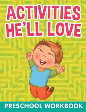 Activities He'll Love de Jupiter Kids