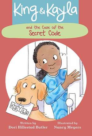 King & Kayla and the Case of the Secret Code de Dori Hillestad Butler