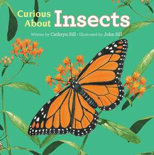 Curious about Insects de Cathryn Sill