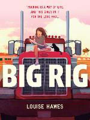 Big Rig de Louise Hawes