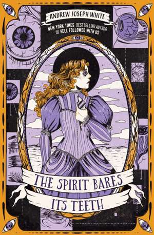 The Spirit Bares Its Teeth de Andrew Joseph White