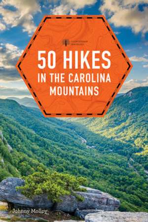 50 Hikes in the Carolina Mountains de Johnny Molloy