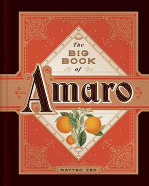 The Big Book of Amaro de Matteo Zed