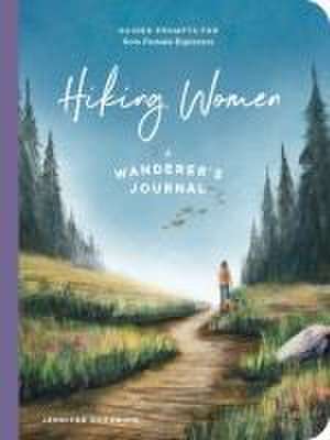 Hiking Women – A Guided Journal for Solo Female Wanderers de Jennifer Doehring